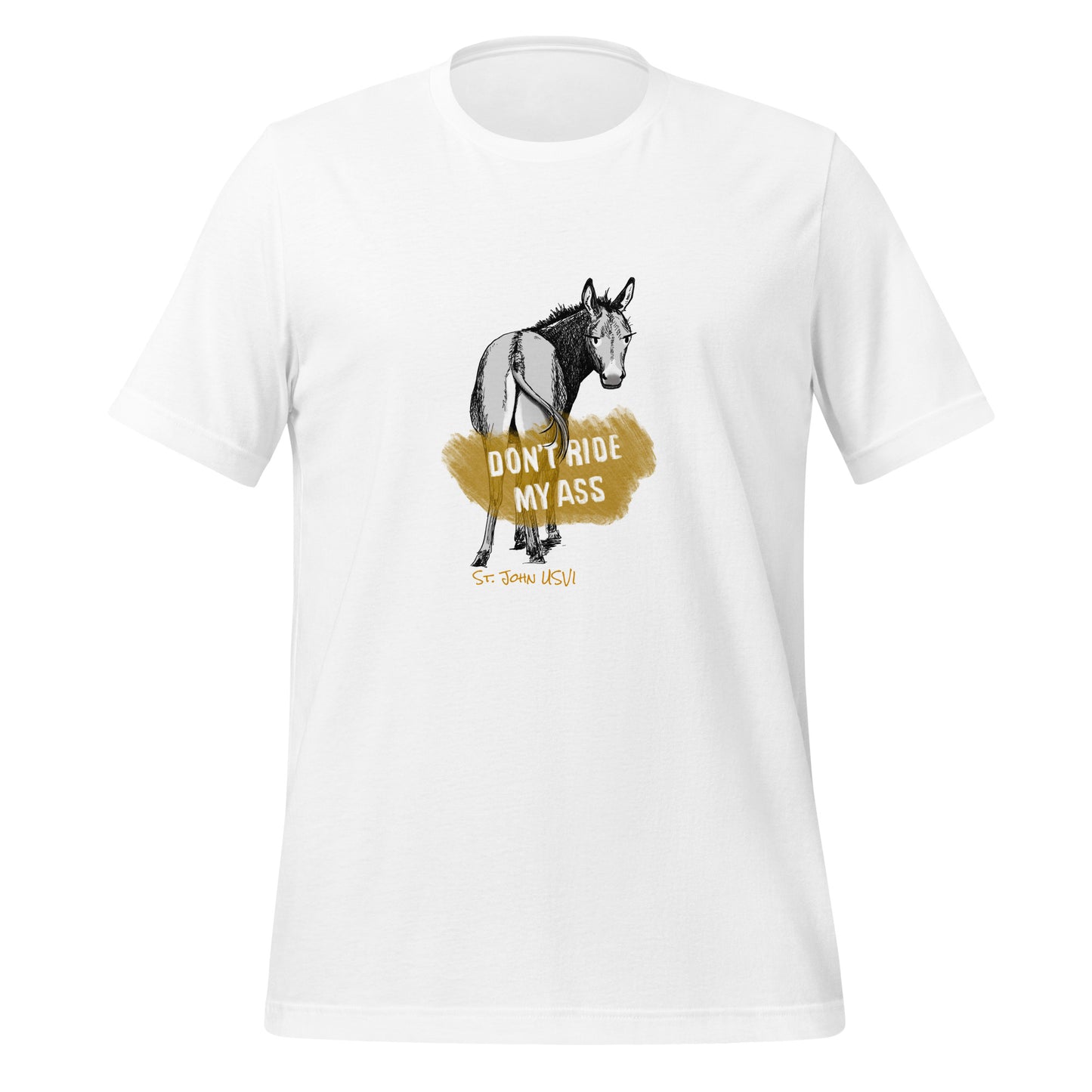 Don’t Ride My Ass Super Soft T-Shirt